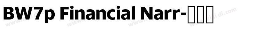 BW7p Financial Narr字体转换 BW7p Financial Narr字体转换